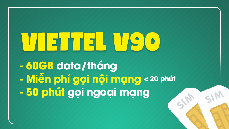 VIETTEL V90 60GB/tháng data siêu tốc độ, siêu ưu đãi không lo hết data