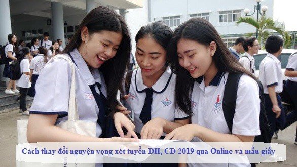 Hướng dẫn thay đổi nguyện vọng xét tuyển Đại học 2019