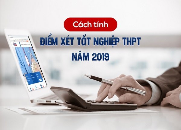 Chi tiết cách tính điểm tốt nghiệp THPT quốc gia 2019