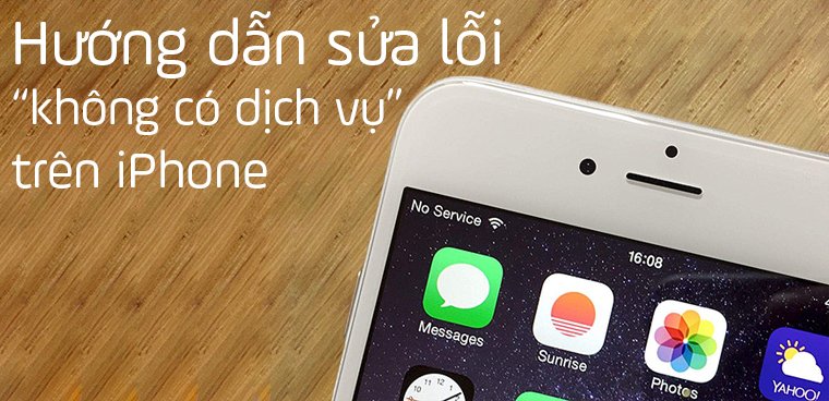 Cách sửa lỗi không có dịch vụ trên iPhone