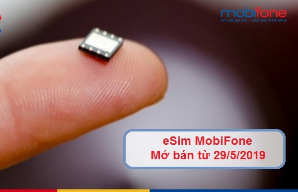 MOBIFONE CHÍNH THỨC BÁN ESIM TỪ 29/5/2019